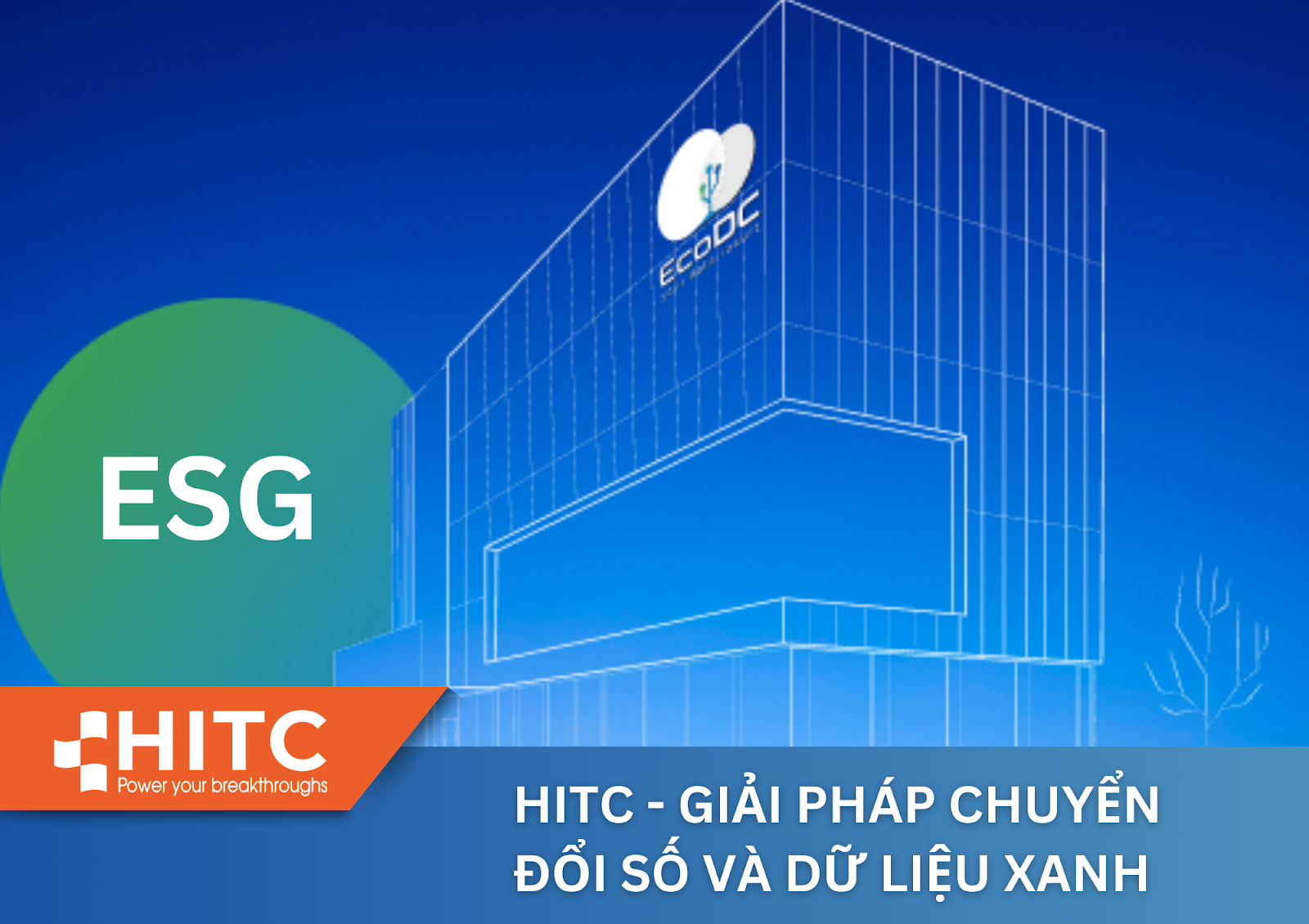 HITC – GIẢI PHÁP CHUYỂN ĐỔI SỐ VÀ DỮ LIỆU XANH