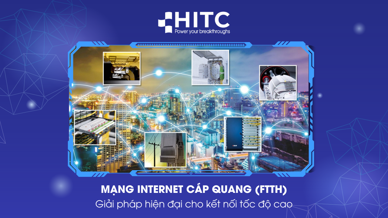 MẠNG INTERNET CÁP QUANG (FTTH) – GIẢI PHÁP HIỆN ĐẠI CHO KẾT NỐI TỐC ĐỘC CAO