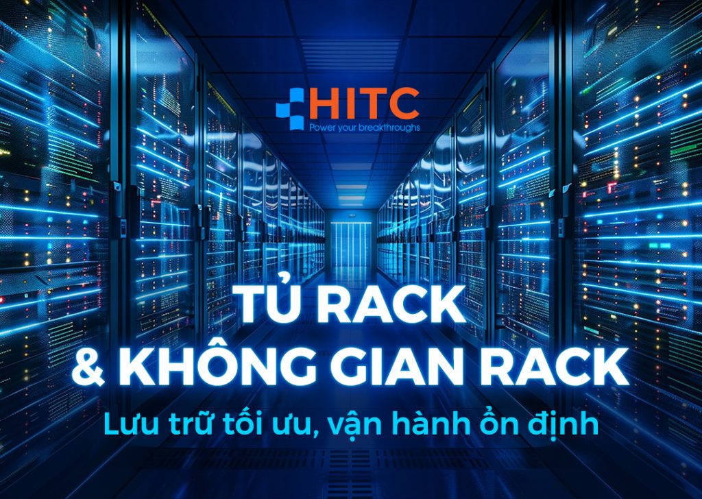 CHO THUÊ TỦ RACK VÀ KHÔNG GIAN RACK – GIẢI PHÁP LƯU TRỮ AN TOÀN VÀ TỐI ƯU CHI PHÍ CHO DOANH NGHIỆP